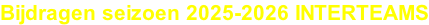 Bijdragen seizoen 2025-2026 INTERTEAMS